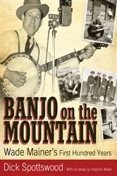 Book cover of Banjo on the Mountain by Dick Spottswood