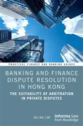 Book cover of Banking and Finance Dispute Resolution in Hong Kong by Sau Wai Law