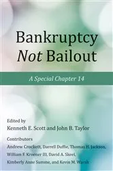 Book cover of Bankruptcy Not Bailout by Kenneth E. Scott