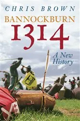 Book cover of Bannockburn 1314 by Chris Brown
