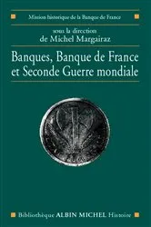 Book cover of Banques Banque de France et Seconde Guerre mondiale by Collectif