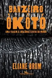 Book cover of Banzeiro òkòtó by Eliane Brum