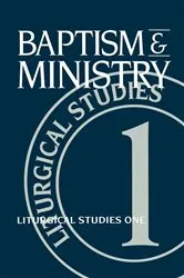 Book cover of Baptism and Ministry by Ruth A. Meyers