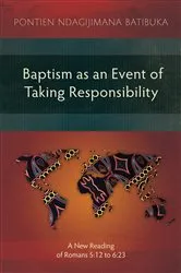 Book cover of Baptism as an Event of Taking Responsibility by Pontien Ndagijimana Batibuka