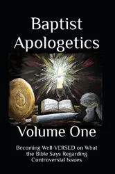 Book cover of Baptist Apologetics by Nicholas M. Krohn
