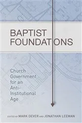 Book cover of Baptist Foundations by Mark Dever