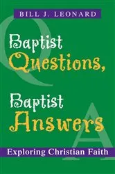 Book cover of Baptist Questions, Baptist Answers by Bill J. Leonard
