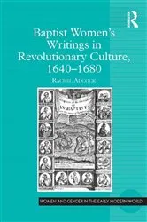Book cover of Baptist Women's Writings in Revolutionary Culture, 1640-1680 by Rachel Adcock