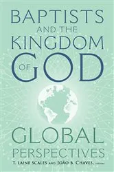Book cover of Baptists and the Kingdom of God by T. Laine Scales