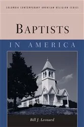 Book cover of Baptists in America by Bill Leonard