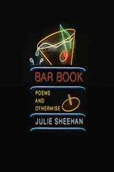 Book cover of Bar Book: Poems and Otherwise by Julie Sheehan