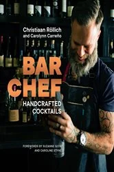 Book cover of Bar Chef: Handcrafted Cocktails by Christiaan Rollich