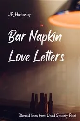 Book cover of Bar Napkin Love Letters by Hataway, JR,