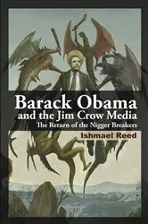Book cover of Barack Obama and the Jim Crow Media by Unknown