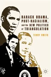 Book cover of Barack Obama, Post-Racialism, and the New Politics of Triangulation by Unknown