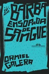 Book cover of Barba ensopada de sangue (Edição especial de 10 anos) (2nd ed.) by Daniel Galera