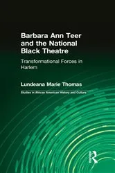 Book cover of Barbara Ann Teer and the National Black Theatre by Lundeana Marie Thomas
