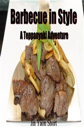 Book cover of Barbecue in Style A Teppanyaki Adventure by Jin Yaon Short
