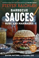 Book cover of Barbecue Sauces, Rubs, and Marinades--Bastes, Butters & Glazes, Too (2nd ed.) by Steven Raichlen