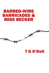 Book cover of Barbed-wire, Barricades & Miss Becker by Unknown