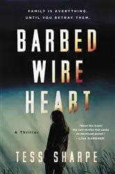 Book cover of Barbed Wire Heart by Tess Sharpe