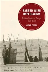 Book cover of Barbed-Wire Imperialism by Aidan Forth