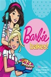 Book cover of Barbie Bakes! by Mattel