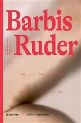 Book cover of Barbis Ruder. Werk – Zyklus – Körper / Work – Cycle – Body by Madeleine Frey