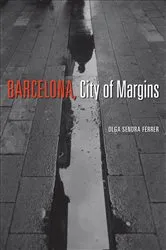 Book cover of Barcelona, City of Margins by Olga Sendra Ferrer