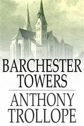 Book cover of Barchester Towers by Anthony Trollope
