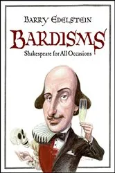 Book cover of Bardisms by Barry Edelstein