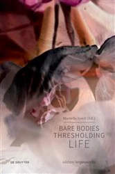 Book cover of Bare Bodies – Thresholding Life by Mariella Greil
