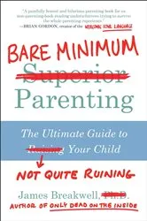 Book cover of Bare Minimum Parenting by Unknown