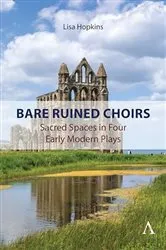 Book cover of Bare Ruined Choirs by Lisa Hopkins