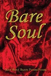 Book cover of Bare Soul by Jean René Bazin PierrePierre
