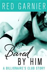 Book cover of Bared by Him by Red Garnier