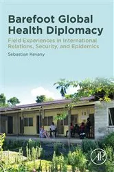 Book cover of Barefoot Global Health Diplomacy by Kevany MA, MPH, PhD, Sebastian
