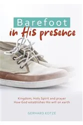 Book cover of Barefoot in His Presence by Gerhard Kotzé