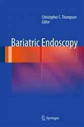Book cover of Bariatric Endoscopy by Christopher C. Thompson