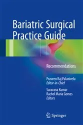Book cover of Bariatric Surgical Practice Guide by Praveen Raj Palanivelu