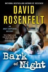 Book cover of Bark of Night by David Rosenfelt