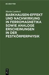 Book cover of Barkhausen-Effekt und Nachwirkung in Ferromagnetika sowie analoge Erscheinungen in der Festkörperphysik by Martin Lambeck