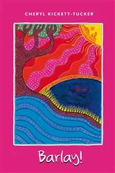 Book cover of Barlay! by Cheryl Kickett-Tucker