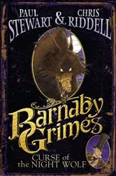 Book cover of Barnaby Grimes: Curse of the Night Wolf by Paul Stewart
