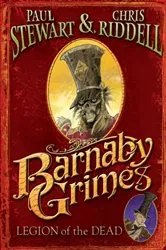 Book cover of Barnaby Grimes: Legion of the Dead by Paul Stewart