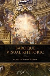 Book cover of Baroque Visual Rhetoric by Vernon Hyde Minor