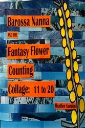 Book cover of Barossa Nanna and the Fantasy Flower Counting Collage 11-20 by Heather Gordon