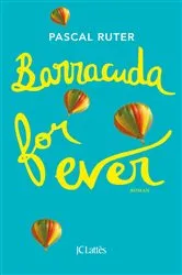 Book cover of Barracuda for ever by Pascal Ruter