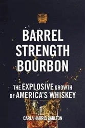 Book cover of Barrel Strength Bourbon by Carla Harris Carlton