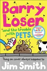 Book cover of Barry Loser and the trouble with pets by Jim Smith